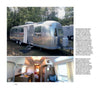 Top: The "Ready to Roll" Airstream, featured by Schiffer Publishing, Ltd., gleams as it's parked on grass with an awning and steps out. Bottom: Inside, the trailer’s compact kitchen, dining, and sleeping areas display classic wood paneling.