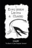 Black and white illustration of a plesiosaur-like creature with “Everyone Loves a Champ” above and “CHAMP The Beast of Lake Champlain, Vermont” below—perfect for fans of Schiffer Publishing’s New England’s Scariest Stories and Urban Legends.