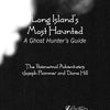 Book cover for "Long Island's Most Haunted" by Schiffer Publishing, Ltd., featuring eerie mist on a dark background with white title text—ideal for fans of Long Island haunted history.