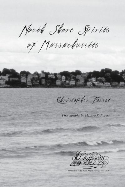 Black-and-white cover with cursive “North Shore Spirits of Massachusetts,” featuring waves and shoreline houses. Explore Salem ghosts and North Shore paranormal stories. Author and Schiffer Publishing, Ltd. listed.