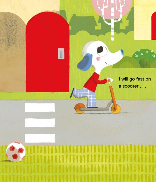 An illustrated dog in a red shirt and blue pants rides a scooter by a soccer ball and red door, with trees behind. Text: "I will go fast on a scooter . . ." Perfect for children's vehicle fans. "Faster, Please!" by Schiffer Publishing, Ltd.