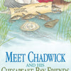 The cover of Meet Chadwick and His Chesapeake Bay Friends by Schiffer Publishing, Ltd. shows a blue crab, goose, duck, and muskrat underwater. This rhyming preschool story’s title and author appear at the bottom.