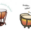 In Schiffer Publishing, Ltd.’s “What Do You Hear?”, a real kettle drum appears on the left with the question, while on the right an illustrated puffin musician in gloves plays two kettle drums and says “brubba-lubba!”.