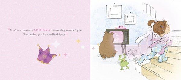 In "I Am Not a Princess!" by Schiffer Publishing, Ltd., a girl in pajamas with her stuffed bunny runs upstairs while a bear, frog, and duck watch TV; the left page shows a crown and text about dressing as a princess.