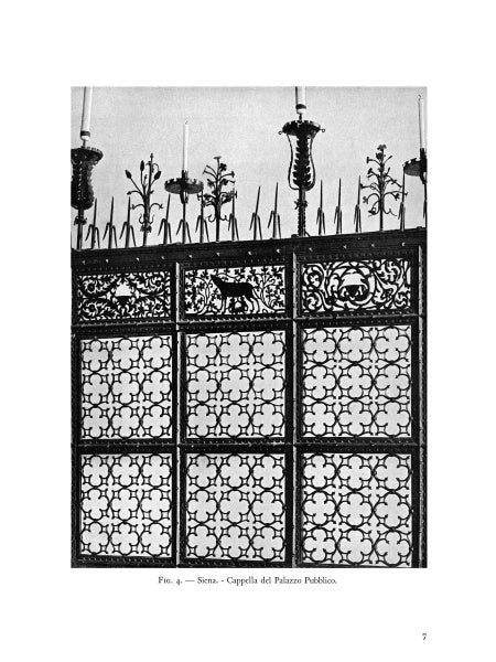 Black and white photo of ornate iron gates with animal and floral motifs, candleholders, and spikes, highlighting masterful design. From "Decorative Ironwork of Italy" by Schiffer Publishing, Ltd. Caption: Siena - Cappella del Palazzo Pubblico.