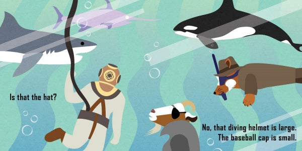 A diver in a vintage helmet explores with animal friends in "The Vanishing Baseball Cap" by Schiffer Publishing, Ltd. Bubbles rise as they ponder, “Is that the hat?” “No, that diving helmet is large. The baseball cap is small.”.