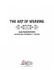 The Art of Weaving by Schiffer Publishing, Ltd.—an essential guide packed with hand-weaving techniques and inspiring patterns—features a decorative cover for its Revised and Expanded 2nd Edition.