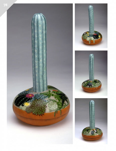 Painting Gourds with the Fairy Gourdmother® by Schiffer Publishing, Ltd. features a tall, upright blue-green cactus sculpture with star-like motifs and a round base decorated with painted succulents and flowers. Multiple angles are shown.