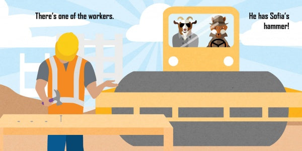 A construction worker in a yellow hard hat uses a hammer at a workbench while a cow and a man sit in a steamroller—a playful scene from "The Misplaced Toy Hammer" by Schiffer Publishing, Ltd. Text reads, “There’s one of the workers. He has Sofia’s hammer!”.