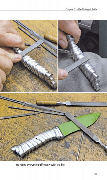 Three images from "Making Integral Knives" by Schiffer Publishing, Ltd. show a knifemaker using a file to smooth and round the textured metal handle of an integral knife with a green blade at their workshop bench.