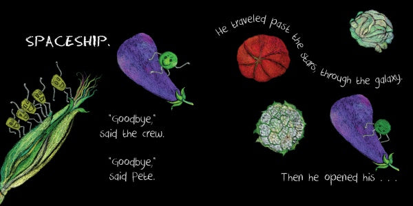 Astro Pea by Schiffer Publishing, Ltd.: A green pea pod spaceship with veggie crew waves goodbye to Pete the pea as he jets off on an eggplant, passing stars, a tomato, cauliflower, and cabbage—an out-of-this-world illustrated adventure with playful text.