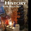 A rustic scene displays Schiffer Publishing, Ltd.’s Dutch Oven: stacked cast-iron pots by straw bales, a crate with a lantern, mug, plate, and a brown saddle, with “The History of the Dutch Oven” text at the top.