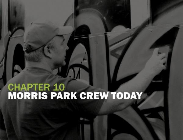A man in a cap spray paints vibrant NYC graffiti. Overlaid text: CHAPTER 10 MORRIS PARK CREW TODAY. Product: Morris Park Crew by Schiffer Publishing, Ltd.