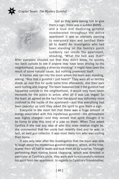 Chapter Seven of "Welcome to Haunted Las Vegas, Nevada" by Schiffer Publishing, Ltd. describes a sudden gunshot in a haunted Las Vegas apartment and its terrifying impact on residents, especially Cynthia and her grandmother.