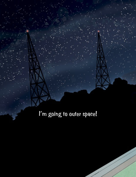 Two tall radio towers stand against a star-filled night sky, silhouetted by hills. Centered: “I’m Going to Outer Space!”—the Schiffer Publishing, Ltd. book promising an outer space adventure with robots and aliens. Rooftop at bottom right.