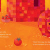 In "Hide-and-Seek with Little Hippo" by Schiffer Publishing, Ltd., a small orange-and-red hippo inspired by an Egyptian figurine playfully rubs against red brick houses near a basket of tomatoes, but he's much too big to be a tomato!.