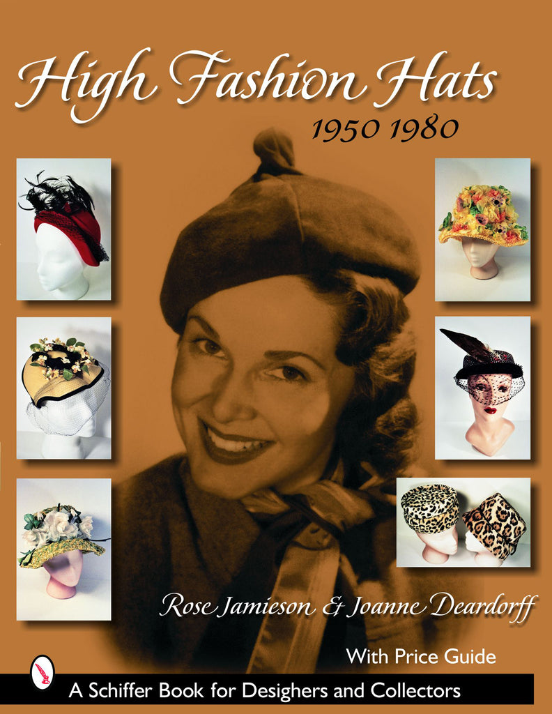 High Fashion Hats, 1950-1980 by Schiffer Publishing features a sepia photo of a woman in a beret on the cover, with vintage hats displayed on white mannequin heads in smaller images.