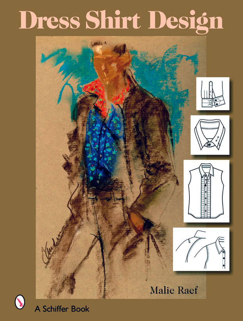 Book cover for *Dress Shirt Design* by Schiffer Publishing, showing a fashion sketch of a person in a colorful men’s dress shirt and suit with four shirt design sketches on the right. Text appears in light pink and blue on a brown background.
