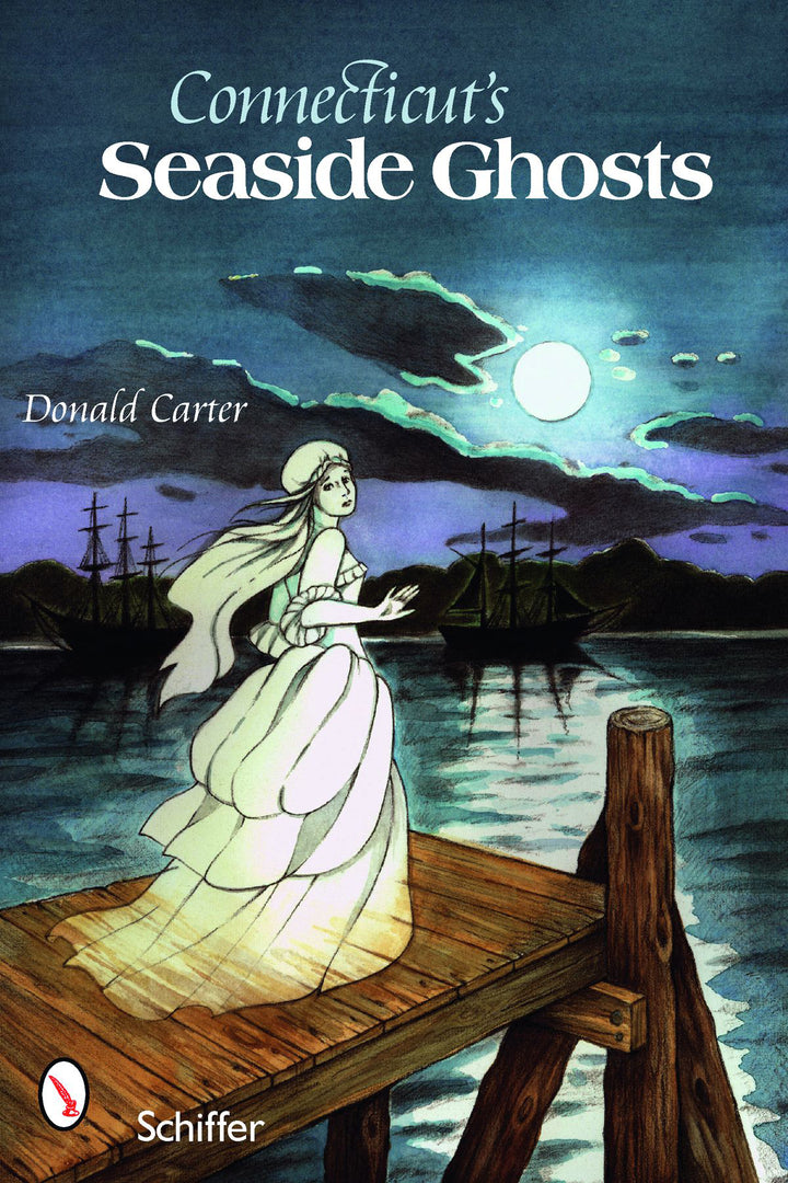 A ghostly woman in white stands on a moonlit dock—an iconic image from Connecticut's Seaside Ghosts by Schiffer Publishing, showcasing chilling seaside hauntings and haunted locations across Connecticut.