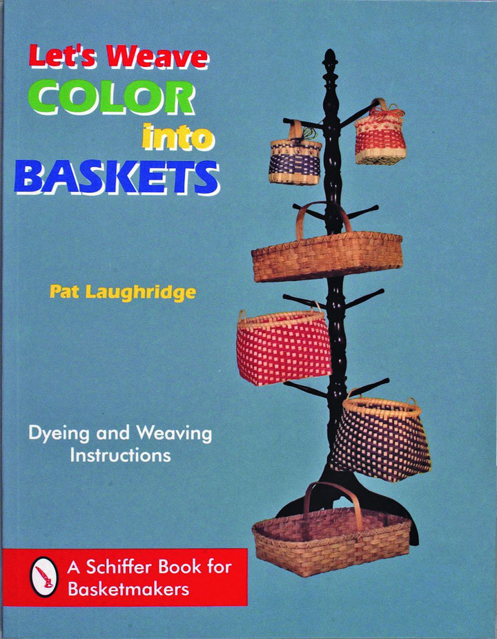 The cover of Let's Weave Color into Baskets by Schiffer Publishing shows vibrant baskets on a black stand, with the title boldly displayed, suggesting the colorful basket weaving techniques found inside.