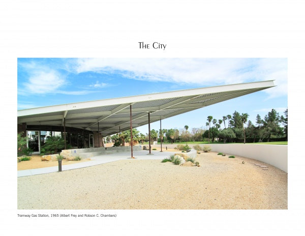 A modernist gas station with an angular canopy and palm trees under a blue sky. Showcasing Palm Springs mid-century modern style, the text reads "Palm Springs Mid-century Modern" by Schiffer Publishing, Ltd.; Tramway Gas Station, 1965.