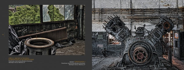 Echoes of Brass Valley’s industrial history—broken windows, exposed pipes, rusted machinery, and decaying walls—fill this abandoned space. Green foliage peeks through an open window. From Schiffer Publishing, Ltd.: Brass Valley.