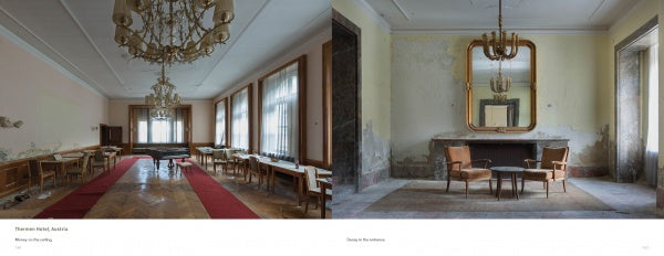 Side-by-side images: Left, an elegant, empty hotel dining room; right, a faded lounge in decay—featured in "The World of Urban Decay 2" by Schiffer Publishing, Ltd., ideal for fans of abandoned buildings and urban exploration.