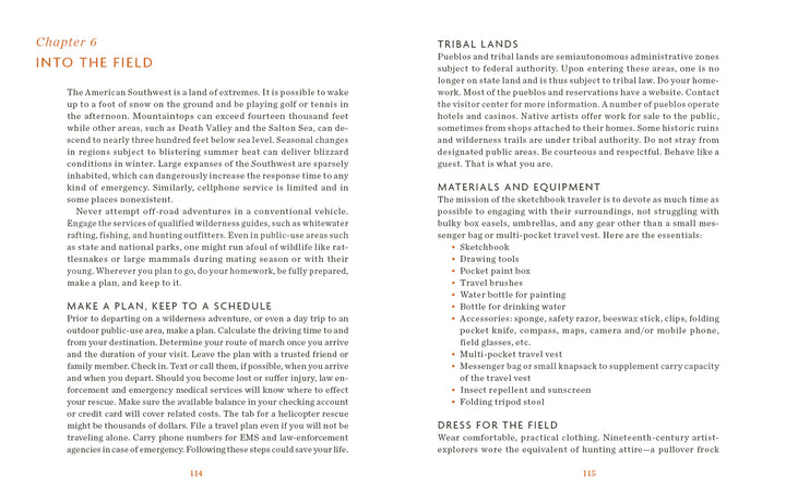 In Sketchbook Traveler Southwest by Schiffer Publishing, Ltd., Chapter 6: INTO THE FIELD (pp. 114–115) covers tribal lands, fieldwork planning, materials, equipment, dress, and lists essential drawing tools for sketchbook travelers.