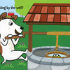 In Peek-A-Moo! by Schiffer Publishing, Ltd., a cartoon dog peers into a stone well while a cow and two calves watch. Kids can interact and guess, "Is Moo hiding by the well?" as eyes peek from inside in this farm-themed board book.