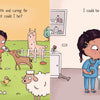 Inspired by "I Could Be" from Schiffer Publishing, Ltd., a young girl feeds animals on a farm and imagines herself as a veterinarian examining a dog in a clinic.