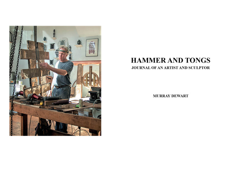 A man in glasses and cap shapes a large metal sculpture in a bright studio filled with tools and art. Text on the right: Hammer and Tongs by Schiffer Publishing, Ltd.
