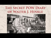 The Secret POW Diary of Walter J. Hinkle